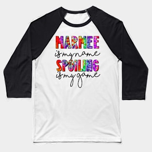 Tie Dye Marmee Is My Name Spoiling Is My Game Mothers Day Baseball T-Shirt
